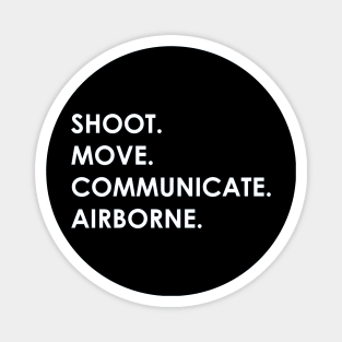 Shoot. Move. Communicate. Magnet